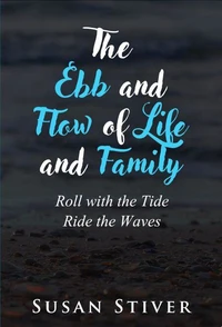 The Ebb and Flow of Life and Family