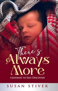 There's Always More: A Journey to Self-Discovery