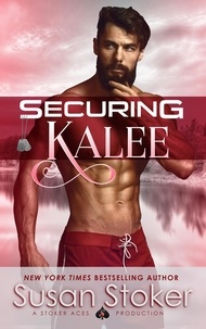  Susan Stoker - Securing Kalee - SEAL of Protection: Legacy, #6.