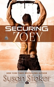  Susan Stoker - Securing Zoey - SEAL of Protection: Legacy, #4.