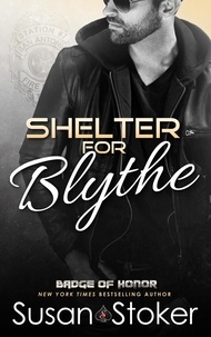  Susan Stoker - Shelter for Blythe - Badge of Honor, #11.