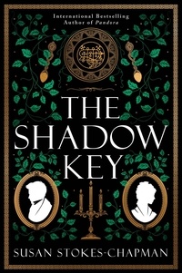 Susan Stokes-Chapman - The Shadow Key - A Novel.