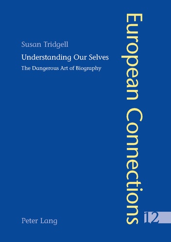 Susan Tridgell - Understanding Our Selves - The Dangerous Art of Biography.