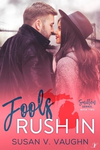  Susan V. Vaughn - Fools Rush In - Smitten Series, #2.