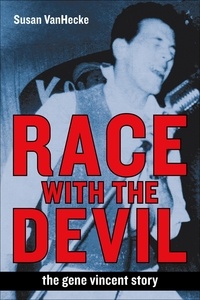  Susan VanHecke - Race with the Devil: The Gene Vincent Story.