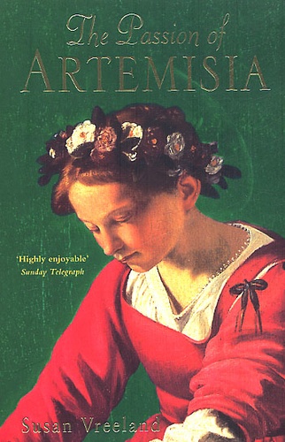 Susan Vreeland - The Passion Of Artemisia.
