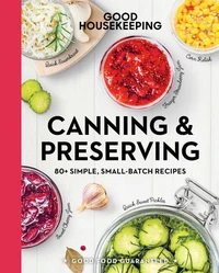Good Housekeeping Canning &amp; Preserving