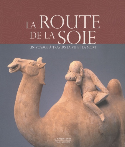 Susan Whitfield - La Route de la soie - Un voyage à travers la vie et la mort.