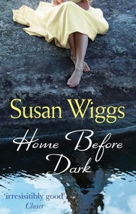 Susan Wiggs - Home Before Dark.