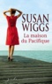 Susan Wiggs - La maison du Pacifique.