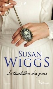 Susan Wiggs - Le tourbillon des jours.