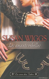 Susan Wiggs - Les amants rebelles.