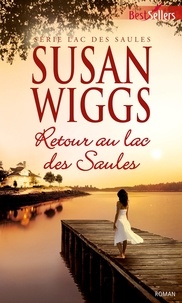 Susan Wiggs - Retour au lac des Saules - T3 - Lac des Saules.