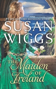 Susan Wiggs - The Maiden of Ireland.