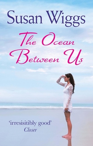 Susan Wiggs - The Ocean Between Us.