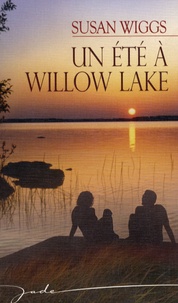 Susan Wiggs - Un été à Willow Lake.