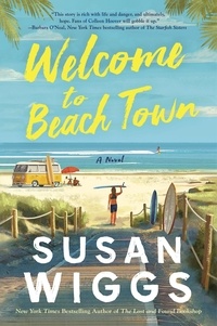 Susan Wiggs - Welcome to Beach Town - A Novel.