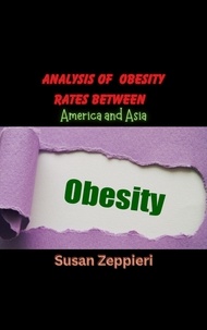  Susan Zeppieri - Analysis Of Obesity Rates between America and Asia.