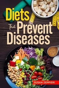 Téléchargez gratuitement l'ebook pdf Diets that Prevent Diseases 9798215094501