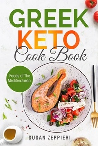 Susan Zeppieri - Greek Keto Cook Book: Foods of The Mediterranean.