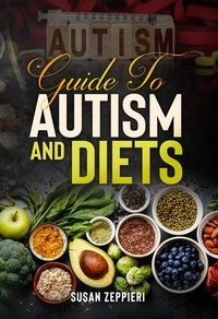 Téléchargement d'ebooks en italien Guide To Autism And Diets 9798215771280 PDF PDB CHM par Susan Zeppieri in French