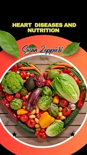  Susan Zeppieri - Heart Diseases And Nutrition.