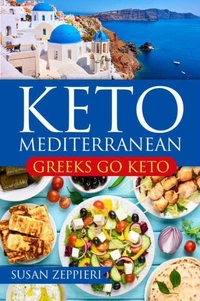 Keto  Mediterranean: Greeks Go Keto