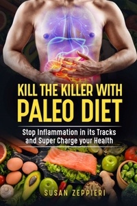  Susan Zeppieri - Kill The Killer With The Paleo Diet.