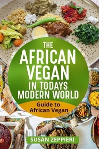  Susan Zeppieri - The African Vegan in Today’s Modern World.