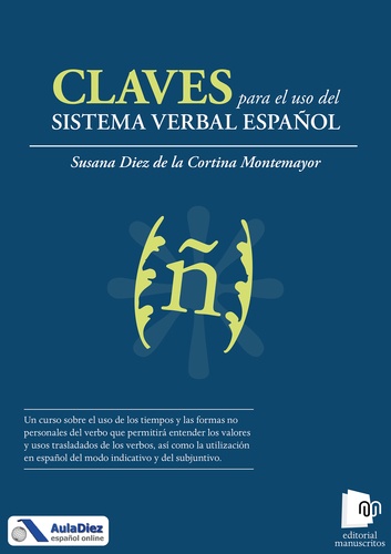 Susana Diez de la Cortina Montemayor - Claves para el uso del sistema verbal español.