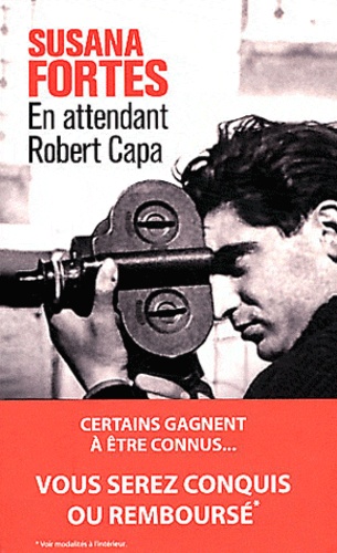 Susana Fortes - En attendant Robert Capa.