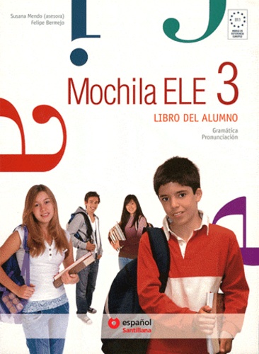 Susana Mendo et Felipe Bermejo - Mochila ELE 3 - Libro del alumno.