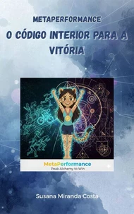 MetaPerformance - O Código Interior Para a Vitória