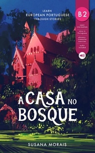  Susana Morais - A casa no bosque: Learn European Portuguese Through Stories.
