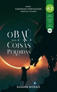  Susana Morais - O Baú das Coisas Perdidas: Learn European Portuguese Through Stories.