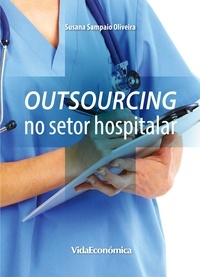 Susana Sampaio Oliveira - Outsourcing no setor hospitalar.