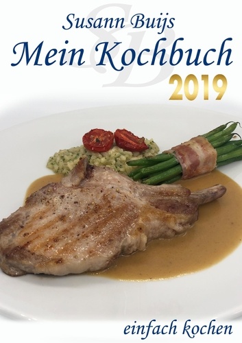 Mein Kochbuch - Edition 2019. Einfach Kochen