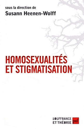 Susann Heenen-Wolff - Homosexualités et stigmatisation - Bisexualité, homosexualité, homoparentalité, Nouvelles approches.