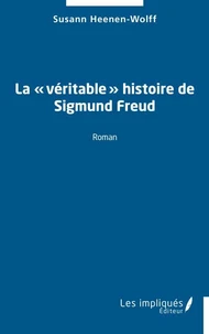 La "véritable" histoire de Sigmund Freud