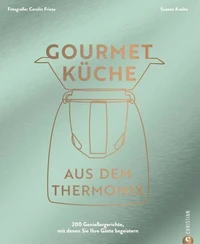 Gourmetküche aus dem Thermomix
