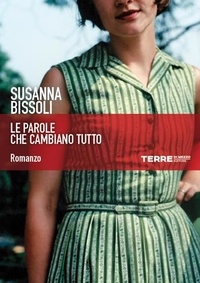 Susanna Bissoli - Le parole che cambiano tutto.