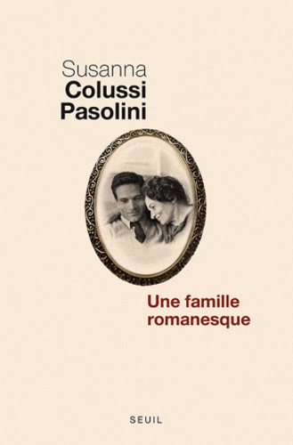 Susanna Colussi Pasolini - Une famille romanesque.