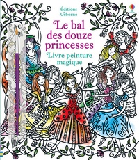 Susanna Davidson et Barbara Bongini - Le bal des douze princesses - Avec un pinceau.