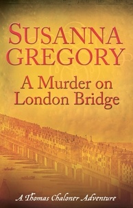 Susanna Gregory - A Murder On London Bridge - 5.