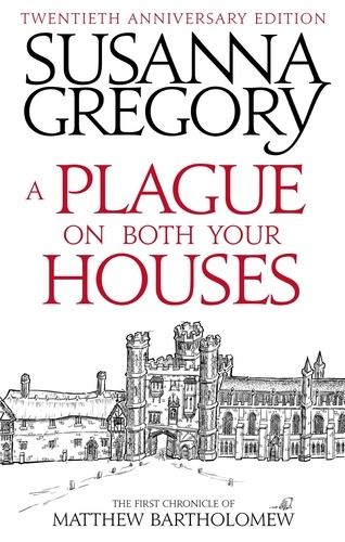 A Plague On Both Your Houses. The First Chronicle of Matthew Bartholomew