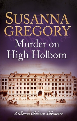 Murder on High Holborn. Chaloner's Ninth Exploit in Restoration London