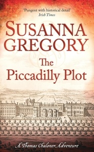 Susanna Gregory - The Piccadilly Plot - 7.