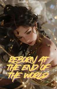 Reborn At the End of the World