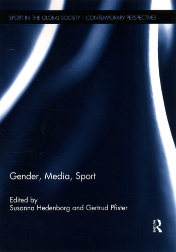 Susanna Hedenborg et Gertrud Pfister - Gender, Media, Sport.