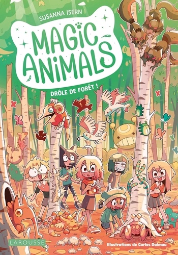 Magic Animals Tome 3 Drôle de forêt !